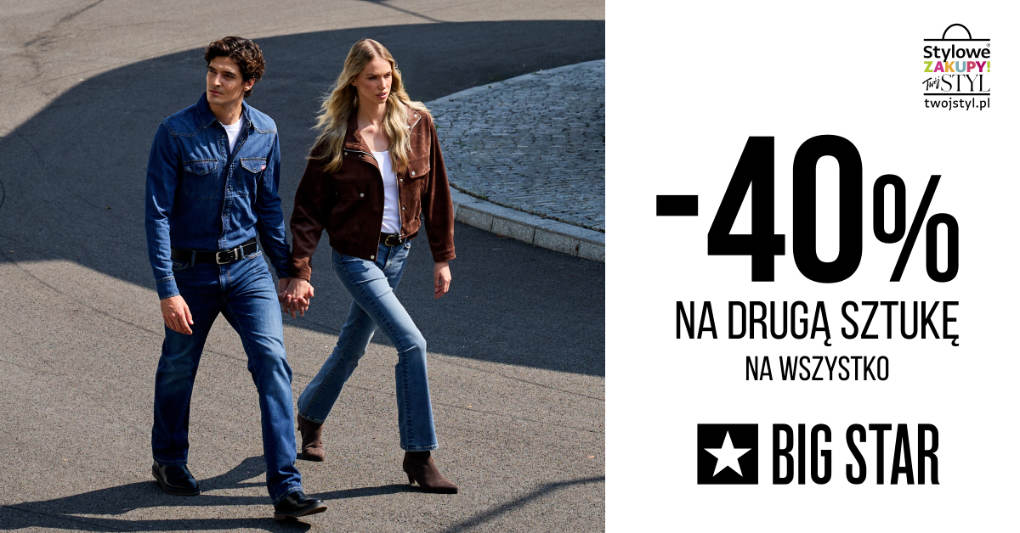 STYLOWE ZAKUPY Z BIG STAR! -40% NA DRUGĄ SZTUKĘ!