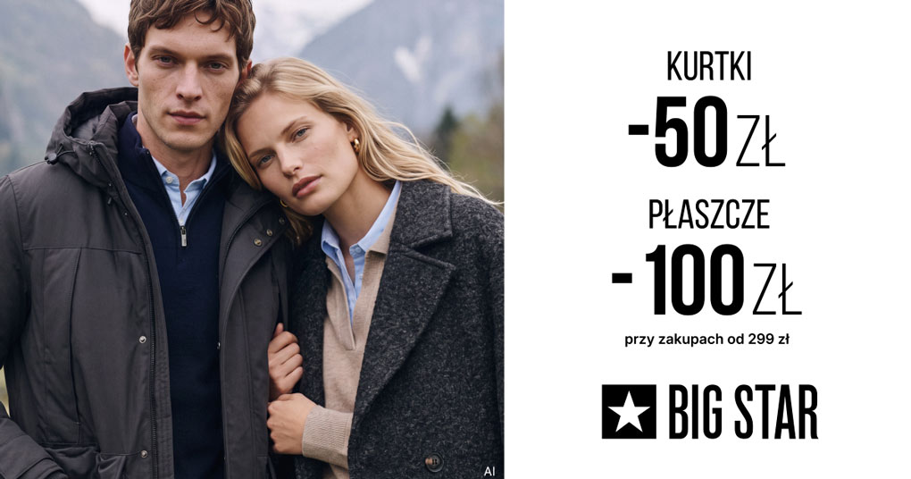 -50 zł na kurtki i -100zł na płaszcze w BIG STAR!